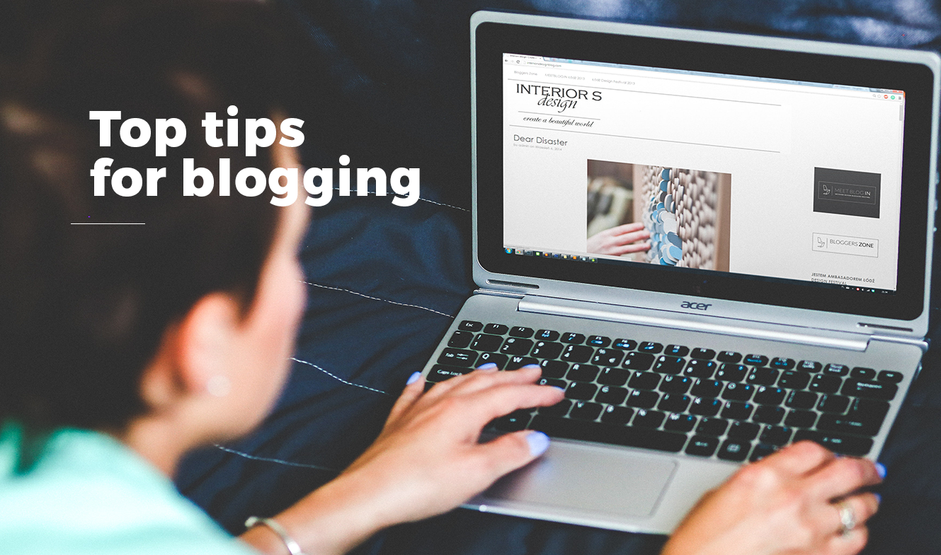 Top tips for blogging